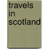 Travels In Scotland