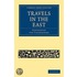 Travels In The East