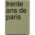 Trente Ans De Paris