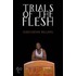 Trials Of The Flesh