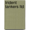 Trident Tankers Ltd door Michael Langley