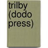 Trilby (Dodo Press) by George Du Maurier