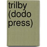 Trilby (Dodo Press) door George Du Maurier