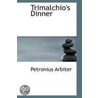 Trimalchio's Dinner door Harry Thurston Peck