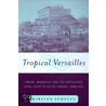 Tropical Versailles door Schultz Kirsten