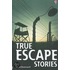 True Escape Stories