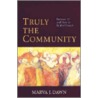 Truly The Community door Marva J. Dawn