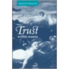 Trust Within Reason door Martin Hollis