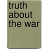 Truth About the War door Ieronim Pavlovich Taburno