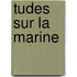 Tudes Sur La Marine