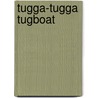 Tugga-Tugga Tugboat door Kevin Lewis