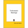 Turkomanic Marriage door Pinhas Ben Nahum