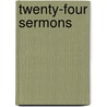Twenty-Four Sermons door Russell Nevins Bellows