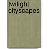 Twilight Cityscapes door Kristin Gleason
