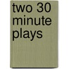 Two 30 Minute Plays door Andra Bishop