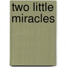 Two Little Miracles by Caroline Anderson