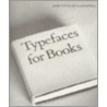 Typefaces For Books by James Sutton