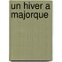 Un Hiver A Majorque
