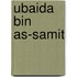 Ubaida Bin As-Samit