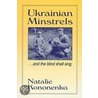Ukrainian Minstrels door Natalie O. Kononenko