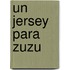 Un Jersey Para Zuzu