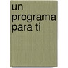 Un Programa Para Ti by Hazelden Publishing