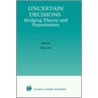 Uncertain Decisions by Unknown