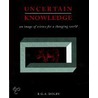 Uncertain Knowledge by R.G. A. Dolby