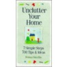 Unclutter Your Home door Donna Smallin