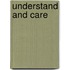Understand And Care