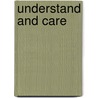 Understand And Care door Cheri J. Meiners