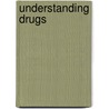 Understanding Drugs door John J. O'Meara