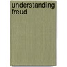 Understanding Freud door Steven T. Katz