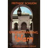 Understanding Islam by Frithjof Schuon