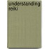 Understanding Reiki