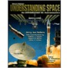 Understanding Space door William J. Astore