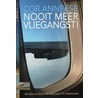 Nooit meer vliegangst! door Cor Anneese