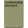 Undesirable Element by M. Sule