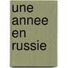 Une Annee En Russie by Henri Mrime