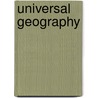 Universal Geography door Conrad Malte-Brun