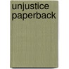 Unjustice Paperback door Mac Turney