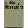 Unlikely Liberators door Masayo Umezawa Duus