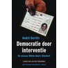 Democratie door interventie door A. Gerrits