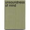 Unsoundness Of Mind by Thomas Smith Clouston