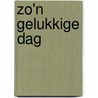 Zo'n gelukkige dag door Daan Bronkhorst
