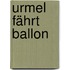 Urmel fährt Ballon