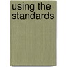 Using the Standards door Terry Huston