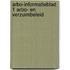 Arbo-Informatieblad 1 Arbo- en verzuimbeleid