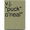 V.J. "Puck" O'Neal" door Jody Lawrence