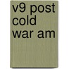 V9 Post Cold War Am door James Haley